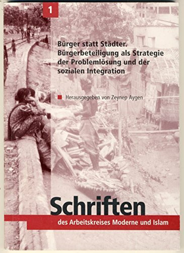 Bürger statt Städter. Bürgerbeteiligung als Strategie der Problemlösung und der sozialen Integration