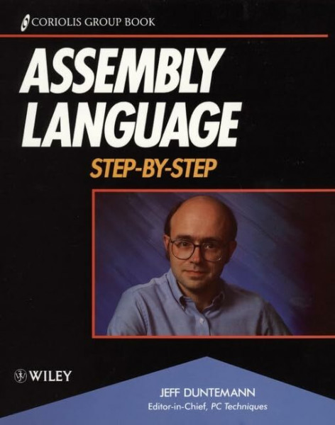 Assembly Language: Step-By-Step (Coriolis Group Book)