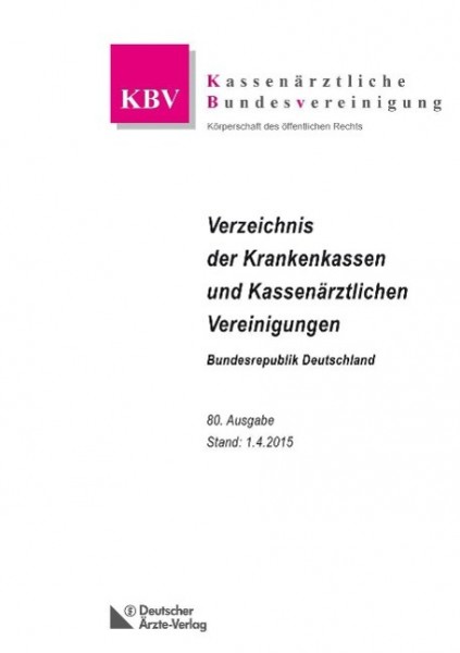 Verzeichnis der Krankenkassen und Kassenärztlichen Vereinigungen Bundesrepublik Deutschland