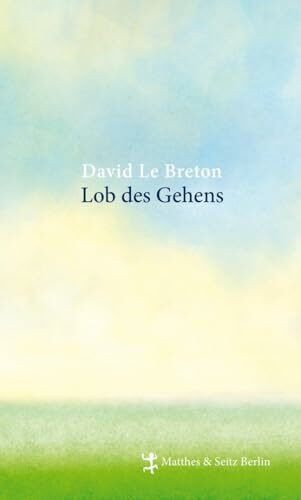 Lob des Gehens