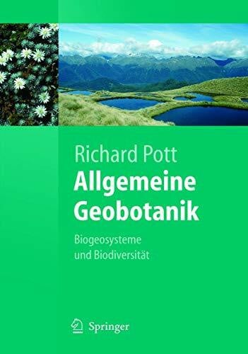 Allgemeine Geobotanik: Biogeosysteme und Biodiversität (Springer-Lehrbuch)