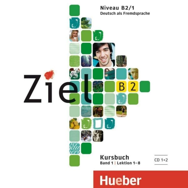 Ziel B2, Band 1, Lektion 1–8: Deutsch als Fremdsprache / 2 Audio-CDs zum Kursbuch