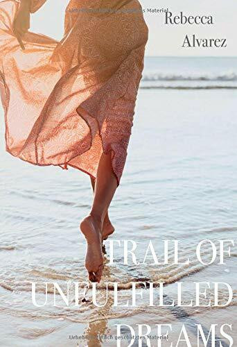TRAIL OF UNFULFILLED DREAMS