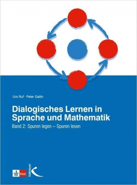 Dialogisches Lernen in Sprache und Mathematik, 2 Bde., Bd.2, Spuren legen, Spuren lesen: Band 2: Spuren legen - Spuren lesen