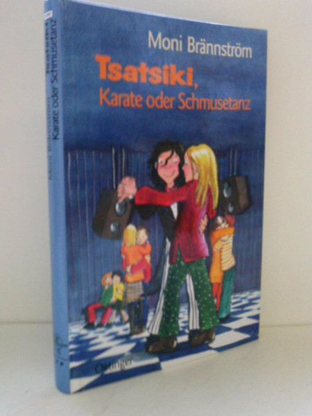 Tsatsiki. Karate oder Schmusetanz