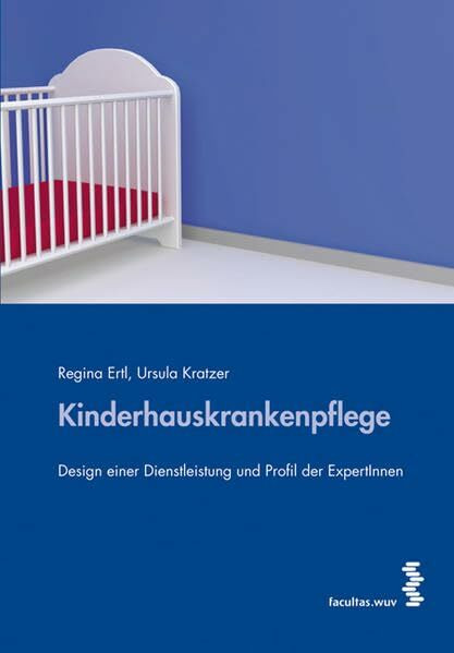Kinderhauskrankenpflege: Design einer Dienstleistung und Profil der ExpertInnen