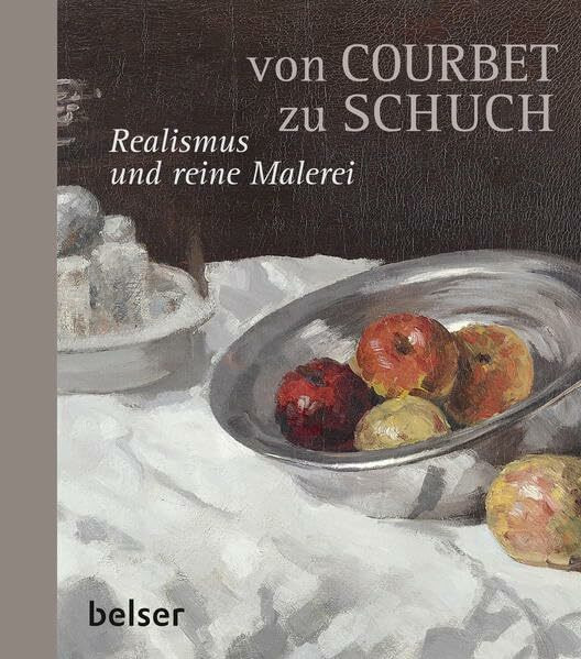 Von Courbet zu Schuch: Realismus und reine Malerei