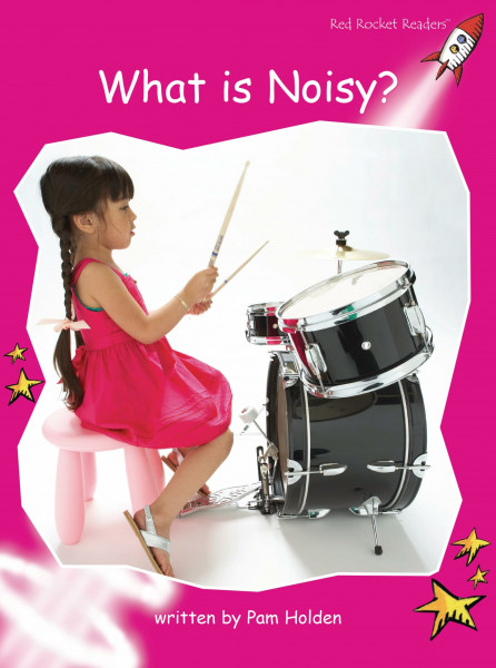 What Is Noisy?: Emergent (Red Rocket Readers: Emergent Level: Magenta)