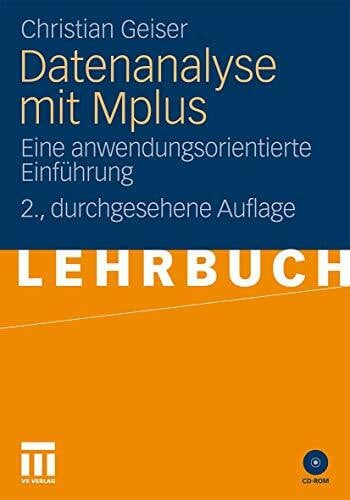 Datenanalyse mit Mplus: Eine anwendungsorientierte Einführung