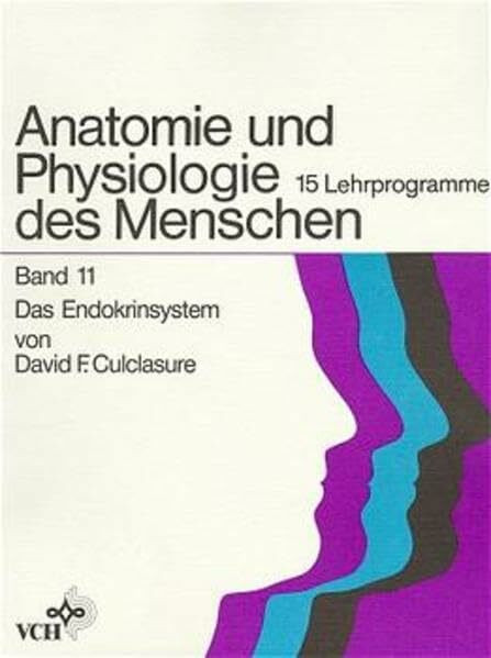 Anatomie und Physiologie des Menschen / 15 Lehrprogramme: Anatomie und Physiologie des Menschen / Das Endokrinsystem: 15 Lehrprogramme