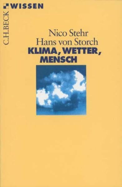 Klima, Wetter, Mensch (Beck'sche Reihe)