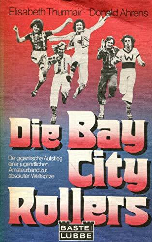 Die Bay City Rollers.