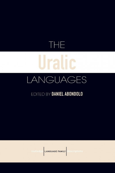 The Uralic Languages (Routledge Language Family Series)