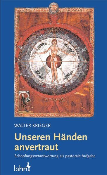 Unseren Händen anvertraut: Schöpfungsverantwortung als pastorale Aufgabe