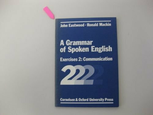 A Grammar of Spoken English. Exercises II. Communication ( mit Schlüssel)