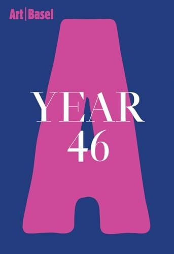Art Basel | Year 46: édition anglaise