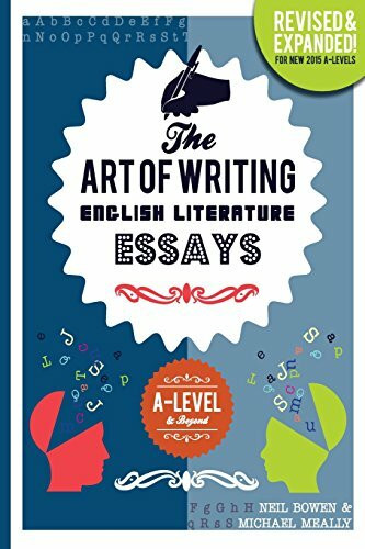 The Art of Writing English Literature Essays: for A-level & Beyond