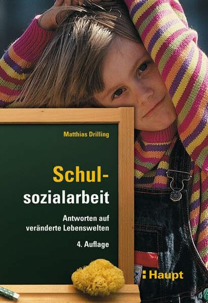 Schulsozialarbeit: Antworten auf veränderte Lebenswelten