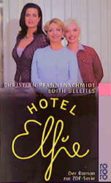 Hotel Elfie: Der Roman zur ZDF-Serie GIRLfriends