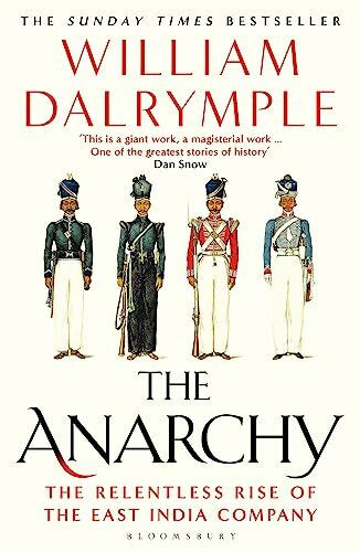 The Anarchy: The Relentless Rise of the East India Company