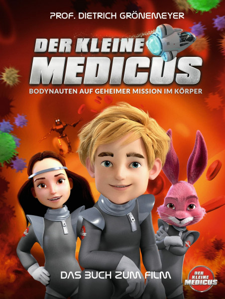 Der kleine Medicus. Bodynauten auf geheimer Mission im Körper: Das Buch zum Film