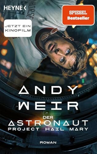Der Astronaut – Project Hail Mary: Roman - Das Buch zur großen Hollywood-Verfilmung mit Ryan Gosling in der Hauptrolle. Kinostart: 19. März 2026