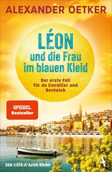 Léon und die Frau im blauen Kleid: Der erste Fall für de Cavallier und Bentaleb | Der grandiose Auftakt der SPIEGEL-Bestsellerreihe von Alexander Oetker (de Cavallier und Bentaleb ermitteln, Band 1)