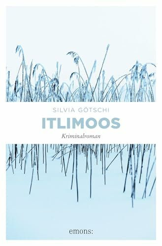 Itlimoos: Kriminalroman (Valérie Lehmann)