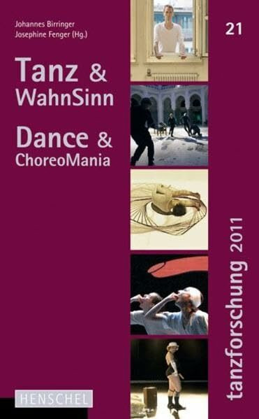 Tanz & WahnSinn / Dance & ChoreoMania: Tanzforschung 2011