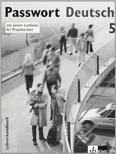 Passwort Deutsch / Lehrerhandbuch 5 (Passwort Deutsch - Edición en 5 Volúmenes)