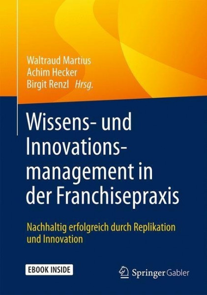 Wissens- und Innovationsmanagement in der Franchisepraxis