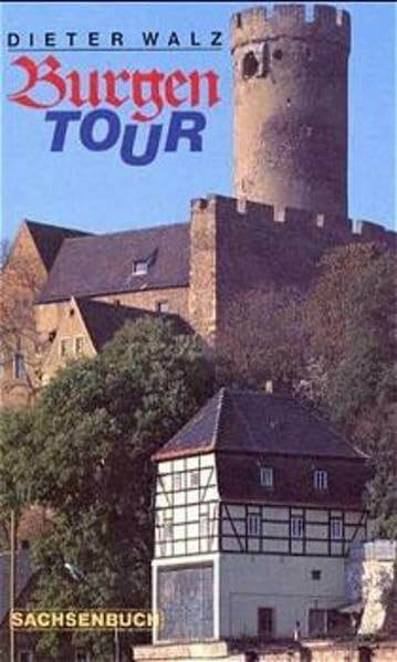Burgen-Tour: Sächsische Burgen an Mulde und Zschopau