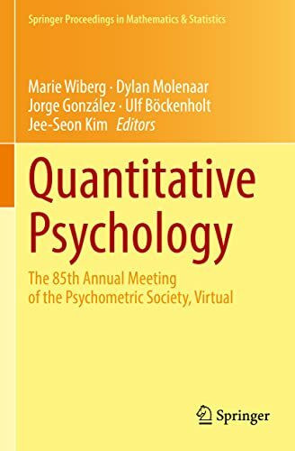 Quantitative Psychology: The 85th Annual Meeting of the Psychometric Society, Virtual (Springer Proceedings in Mathematics & Statistics, 353, Band 353)