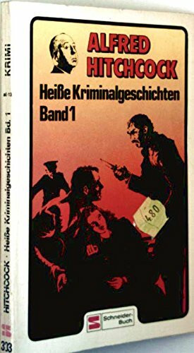 Heiße Kriminalgeschichten Band 1.