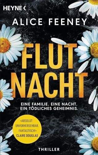 Flutnacht – Eine Familie. Eine Nacht. Ein tödliches Geheimnis.: Thriller