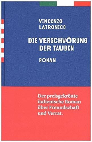 Die Verschwörung der Tauben: Roman. Ausgezeichnet mit dem Premio Bergamo 2012 und dem Premio Napoli 2012