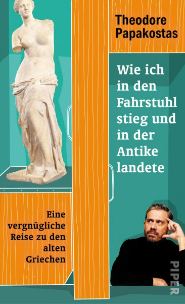 Wie ich in den Fahrstuhl stieg und in der Antike landete: Eine vergnügliche Reise zu den alten Griechen