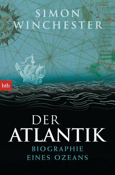 Der Atlantik: Biographie eines Ozeans