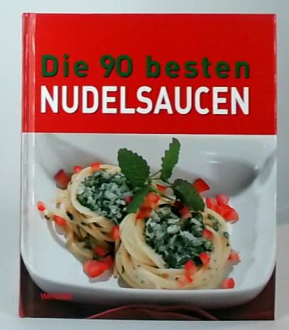 Die 90 besten Nudelsaucen