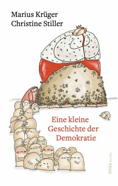 Eine kleine Geschichte der Demokratie: Eine Bildgeschichte zur Demokratie