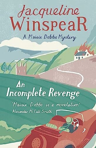 An Incomplete Revenge: Maisie Dobbs Mystery 5