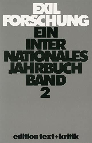 Erinnerungen ans Exil - kritische Lektüre der Autobiographien nach 1933 und andere Themen (Exilforschung 2)