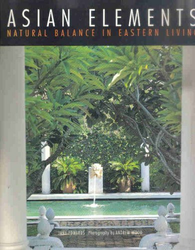 Conran Octopus Ltd Asian Elements, Natural Balance In Eastern Living