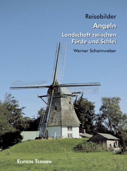 Reisebilder Angeln: Landschaft zwischen Förde und Schlei