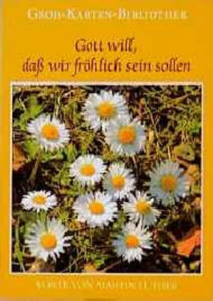 Groh Karten-Bibliothek, Nr.39, Gott will, daß wir fröhlich sein sollen: Worte von Martin Luther