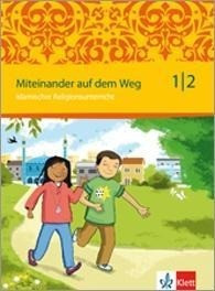 Miteinander auf dem Weg. Schülerbuch 1./2. Schuljahr