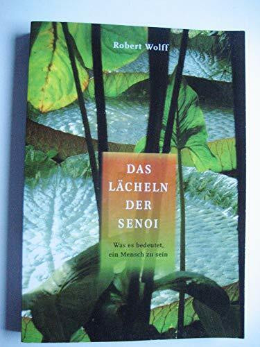 Das Lächeln der Senoi: Was es bedeutet, ein Mensch zu sein