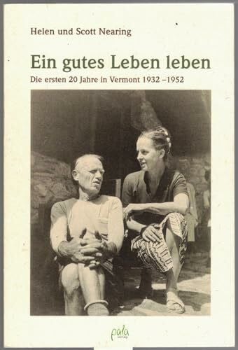 Ein gutes Leben leben. Die ersten 20 Jahre in Vermont 1932-1952