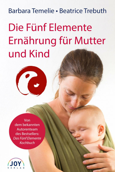 Die Fünf Elemente Ernährung für Mutter und Kind