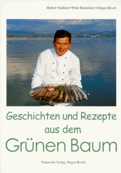 Geschichten und Rezepte aus dem Grünen Baum: Begleitbuch zur SWR-Fernsehreihe "Vergessene Genüsse"